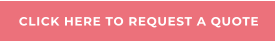 CLICK HERE TO REQUEST A QUOTE
